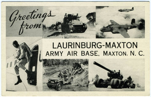 &quot;Greetings from Laurinburg-Maxton Army Air Base, Maxton, N.C.&quot; in Durwood Barbour Collection of North Carolina Postcards (P077), North Carolina Collection Photographic Archives, Wilson Library, UNC-Chapel Hill.