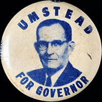 A button with Umstead's likeness on it, promoting him for governor.