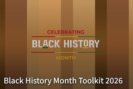 Vew the Black History month toolkit from the African American heritage commission