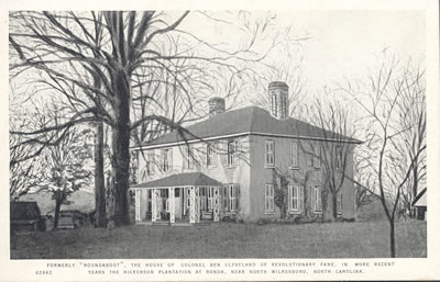&quot;&quot;Roundabout&quot;--home of Benjamin Cleveland.&quot; Image courtesy of the NC Office of Archives & History. 