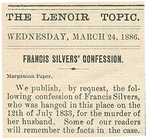 1886: Reprint of "Frankie Silver's Confession" Image from The Lenoir Topic; Courtesy of the North Carolina Collection, Wilson Library, University of North Carolina at Chapel Hill