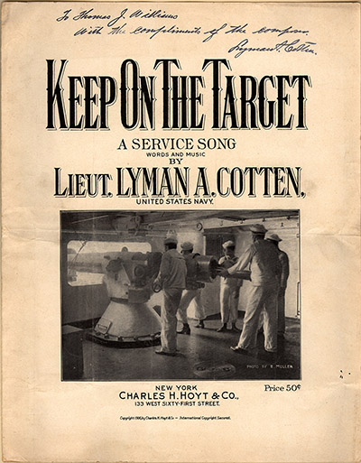 The sheet music for &quot;Keep On The Target,&quot; a song composed by Lyman A. Cotten and published in 1906. Image from Duke University Libraries Digital Collections.