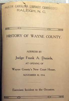 Title page from Frank A. Daniels'  &quot;History of Wayne County,&quot; address given November 20, 1914.  From the collections of the State Library of North Carolina.