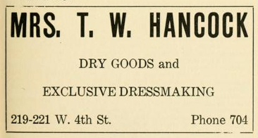 Advertisement for &quot;Mrs. T. W. Hancock Dry Goods and Exclusive Dressmaking,&quot; from the <i>Winston-Salme, N.C. City Directory,</i> Vol. XX, 1922. compiled by Ernest H. Miller, published by the Miller Press, Asheville, North Carolina.  