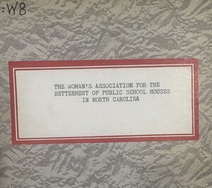 The Woman's Association for the Betterment of Public School Houses in North Carolina
